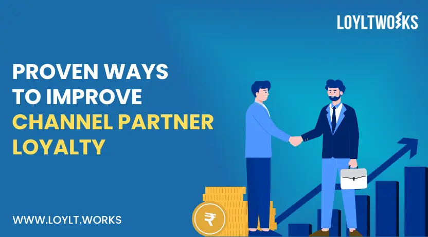 Strategies for improving channel partner loyalty and long-term partner retention for enterprise channel programs